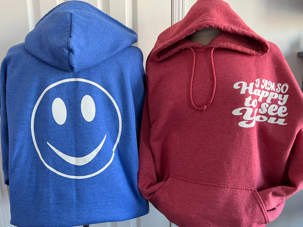 Happy To See You Hoodie