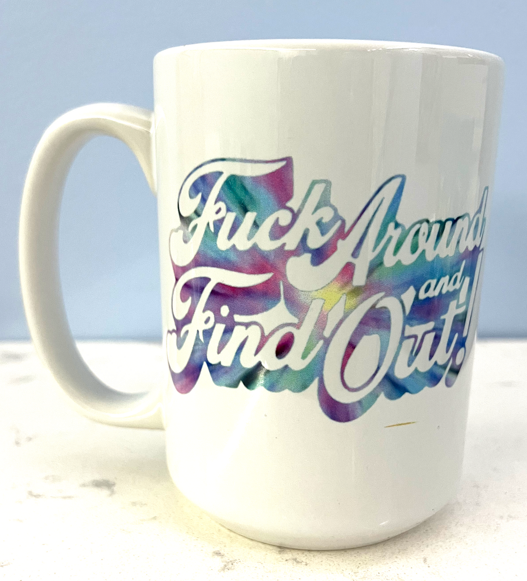 F* Around & Find Out Mug